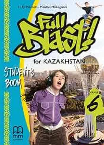 Английский язык Mitchel H.Q. 6 класс Full Blast for Kazakhstan (Grade 6), Students Book 2018